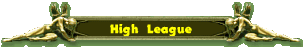 High league